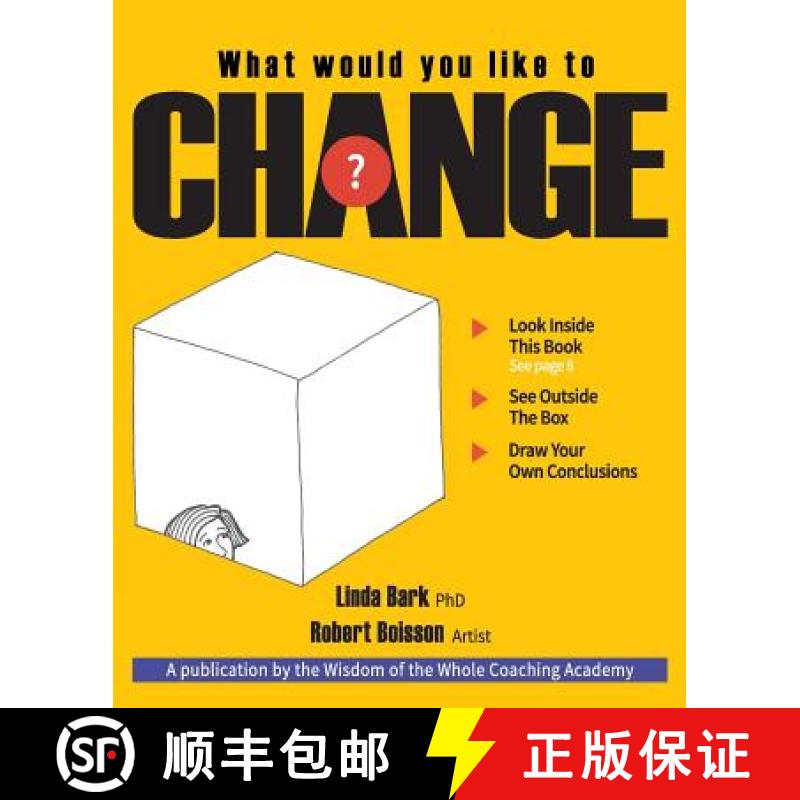预订 What Would You Like to CHANGE?: Look inside this book. See outside the box. Draw your own conclu... [9780692982495]