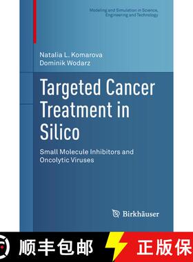 【3-4周达】Targeted Cancer Treatment in Silico : Small Molecule Inhibitors and Oncolytic Viruses [9781461483007]