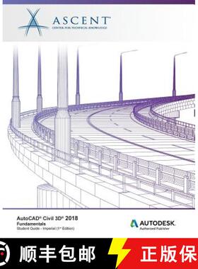 【3-4周达】AutoCAD Civil 3D 2018 Fundamentals - Imperial: Autodesk Authorized Publisher [9781946571311]
