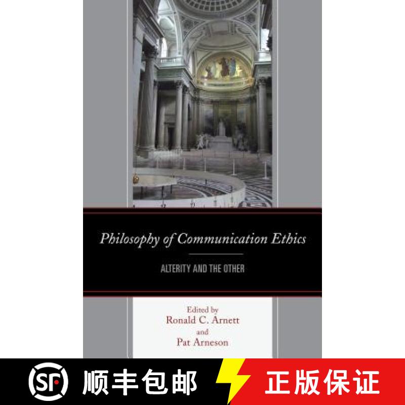 【3-4周达】Philosophy of Communication Ethics : Alterity and the Other [9781611477078]