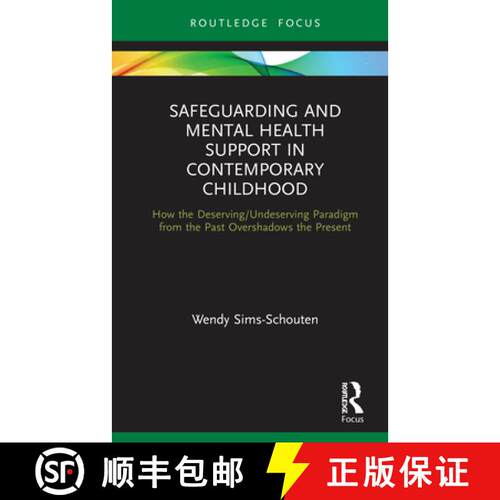 【3-4周达】精装 Safeguarding and Mental Health Support in Contemporary Childhood: How the Deserving/U... [9780367000912]