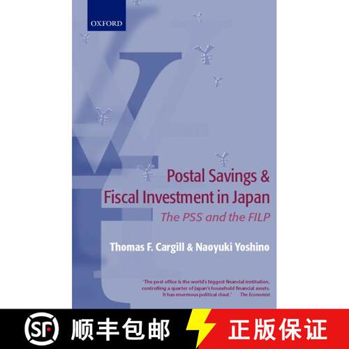【3-4周达】精装 Postal Savings and Fiscal Investment in Japan: The PSS and the FILP [9780199257348]
