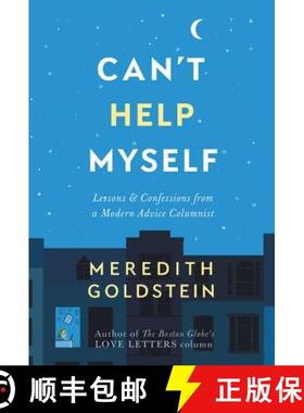 【3-4周达】Can't Help Myself: Lessons & Confessions from a Modern Advice Columnist [9781455543779]