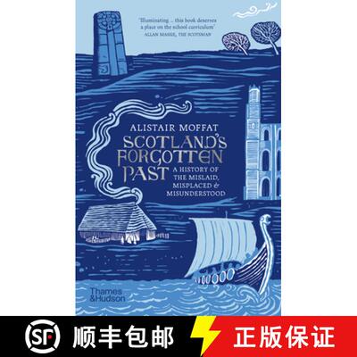 【3-4周达】Scotland's Forgotten Past : A History of the Mislaid, Misplaced and Misunderstood [9780500297803]