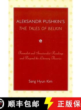 预订 Aleksandr Pushkin's 'The Tales of Belkin' : Formalist and Structuralist Readings and Beyond the ... [9780761841296]