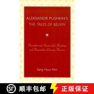 预订 Aleksandr Pushkin's 'The Tales of Belkin' : Formalist and Structuralist Readings and Beyond the ... [9780761841296]