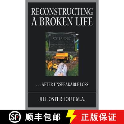 【3-4周达】Reconstructing a Broken Life: . . . After Unspeakable Loss [9781949483932]