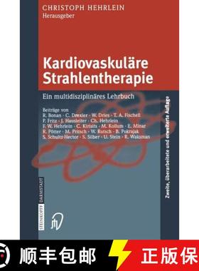 【3-4周达】Kardiovaskulï¿½re Strahlentherapie : Ein multidisziplinï¿½res Lehrbuch [9783798513419]