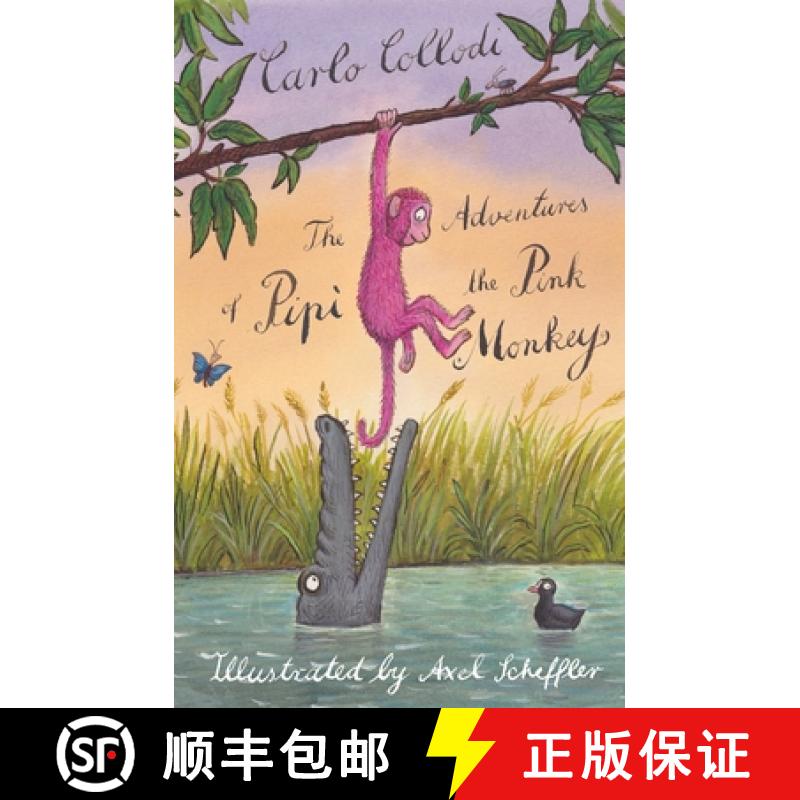 【3-4周达】The Adventures of Pipì the Pink Monkey : Illustrated by Axel Scheffler, the illustrator o... [9781847498540]