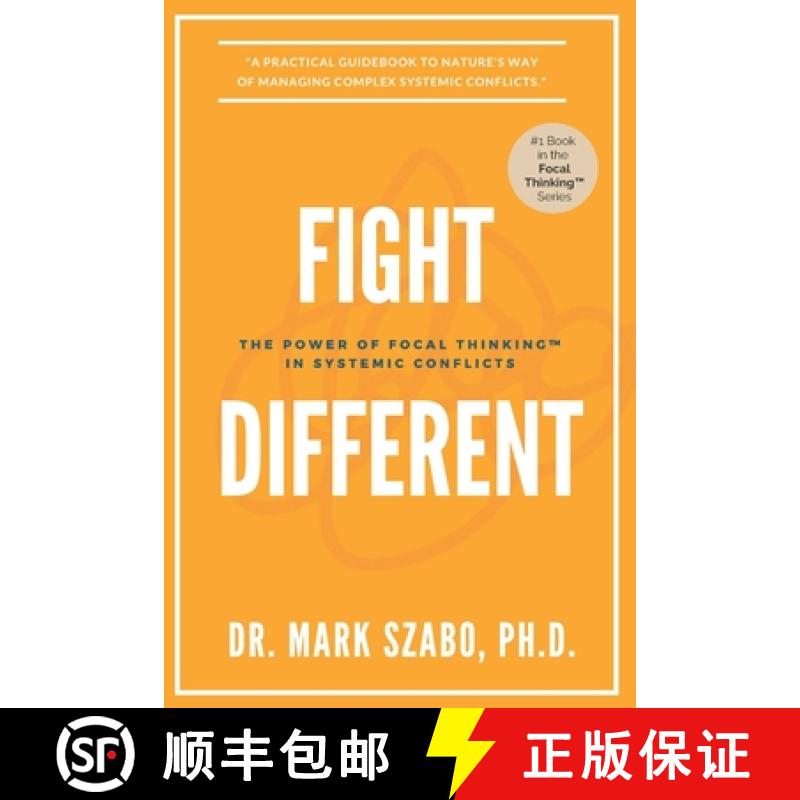 【3-4周达】Fight Different: The Power of Focal Thinking in Systemic Conflicts [9781777423506]