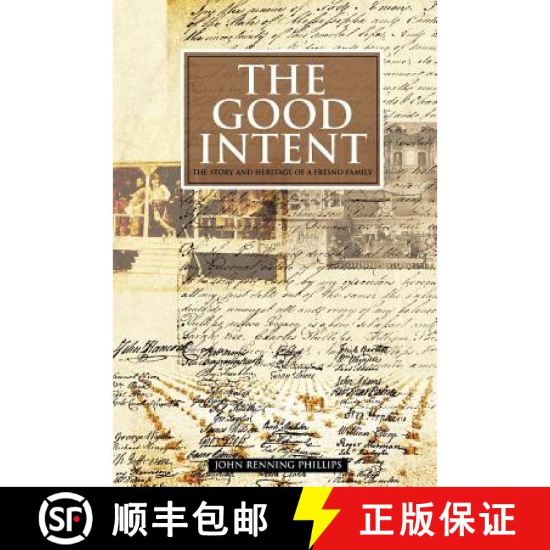 【3-4周达】The Good Intent: The Story and Heritage of a Fresno Family [9780979786716]