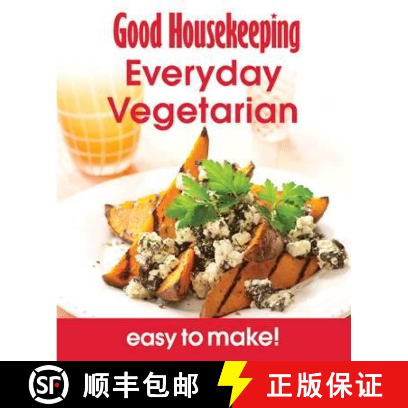 【3-4周达】Good Housekeeping Easy To Make! Everyday Vegetarian: Over 100 Triple-Tested Recipes [9781908449115]