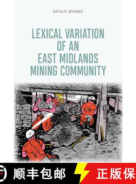 【3-4周达】Lexical Variation of an East Midlands Mining Community [9781474455541]
