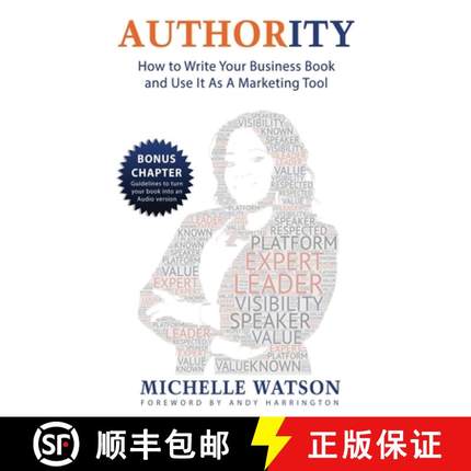 【3-4周达】AUTHORITY: HOW TO WRITE YOUR BUSINESS BOOK AND USE IT AS A MARKETING TOOL [9781999620141]