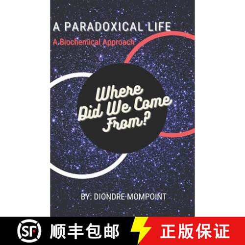 【3-4周达】A Paradoxical Life: Where Did We Come From? [9798985944747]