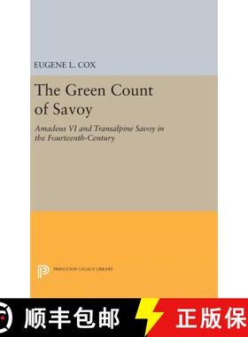 【3-4周达】The Green Count of Savoy – Amedeus VI and Transalpine Savoy in the Fourteenth–Century [9780691649788]