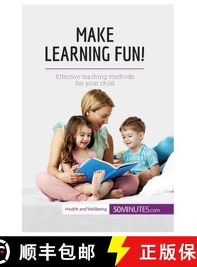 【3-4周达】Make Learning Fun!: Effective teaching methods for your child [9782806298805]