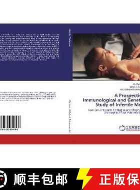预订 A Prospective Immunological and Genetic Study of Infertile Men [9783330054196]
