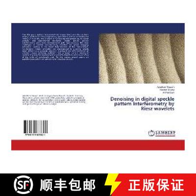 预订 Denoising in digital speckle pattern interferometry by Riesz wavelets [9786139873821]
