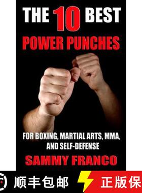 预订 The 10 Best Power Punches: For Boxing, Martial Arts, MMA and Self-Defense [9781941845509]