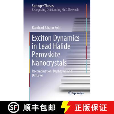 【3-4周达】精装 Exciton Dynamics in Lead Halide Perovskite Nanocrystals : Recombination, Dephasing an... [9783030709396]