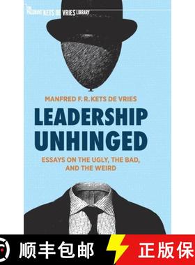 【3-4周达】Leadership Unhinged : Essays on the Ugly, the Bad, and the Weird [9783030793449]