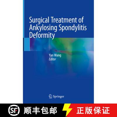 【3-4周达】Surgical Treatment of Ankylosing Spondylitis Deformity [9789811364266]