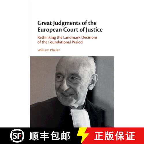 【3-4周达】Great Judgments of the European Court of Justice : Rethinking the Landmark Decisions of th... [9781108713122]