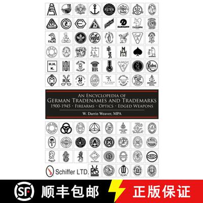 【3-4周达】精装 Encycledia of German Tradenames and Trademarks 1900-1945: Firearms, tics, Edged Weapo... [9780764337598]