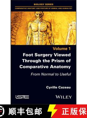 【3-4周达】Foot Surgery Viewed Through the Prism of Comparative Anatomy - From Normal to Useful: From... [9781786306043]