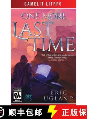 【3-4周达】One More Last Time: A LitRPG/Gamelit Adventure [9781945346088]