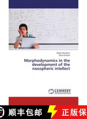 预订 Morphodynamics in the development of the noospheric intellect [9783659539220]