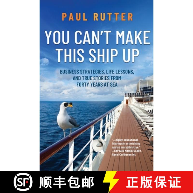 【2-3周达】You Can't Make This Ship Up: Business Strategies, Life Lessons, and True Stories from Fort... [9781646634453]