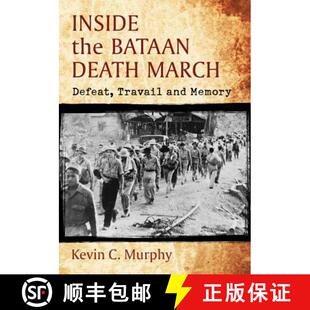 【3-4周达】Inside the Bataan Death March : Defeat, Travail and Memory [9780786496815]