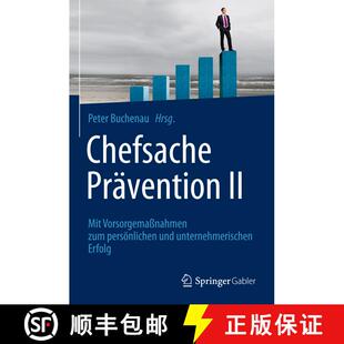 【3-4周达】Chefsache Pravention II: Mit Vorsorgemassnahmen zum persoenlichen und unternehmerischen Er... [9783658036133]