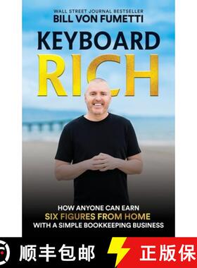【3-4周达】Keyboard Rich: How Anyone Can Earn Six Figures from Home with a Simple Bookkeeping Business [9798987872826]