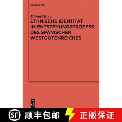 【3-4周达】Ethnische Identität im Entstehungsprozess des spanischen Westgotenreiches [9783110258479]