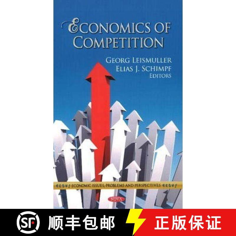 【3-4周达】Economics of Competition. Editors, Georg Leismuller and Elias J. Schimpf [9781622574162]