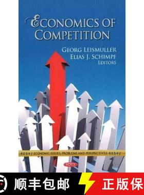 【3-4周达】Economics of Competition. Editors, Georg Leismuller and Elias J. Schimpf [9781622574162]