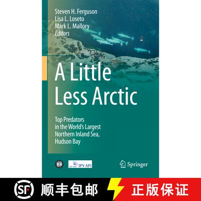【3-4周达】精装 A Little Less Arctic: Top Predators in the World's Largest Northern Inland Sea, Hudso... [9789048191208]