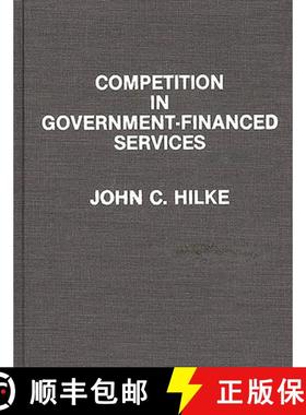 预订 Competition in Government-Financed Services [9780899307503]