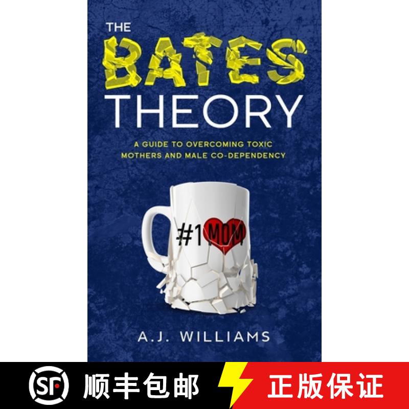 【3-4周达】The Bates Theory: A Guide to Overcoming Toxic Mothers and Male Co-Dependency [9780578846910]