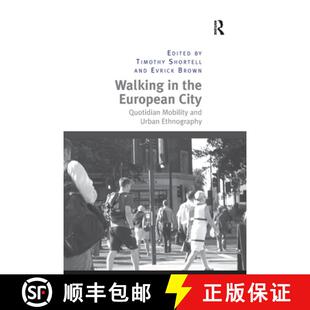 【3-4周达】Walking in the European City: Quotidian Mobility and Urban Ethnography [9781138272781]