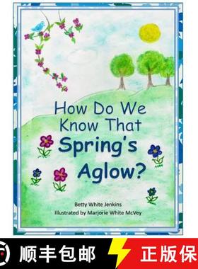 【3-4周达】How Do We Know That Spring's Aglow? [9780578403458]