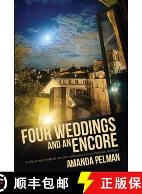 【3-4周达】Four Weddings and an Encore: A life in Rock, with all its rolls,  reflected from a Parisia... [9781966155249]