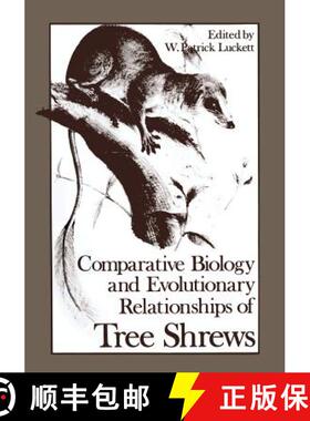 【3-4周达】Comparative Biology and Evolutionary Relationships of Tree Shrews [9781468410532]