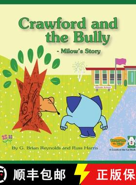 【3-4周达】Crawford and the Bully - Milow's Story: A Crawford the Cat Book [9781735711904]
