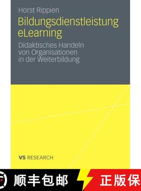 【3-4周达】Bildungsdienstleistung eLearning : Didaktisches Handeln von Organisationen in der Weiterbi... [9783531187044]