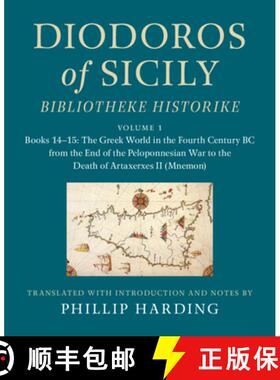 【3-4周达】Diodoros of Sicily: Bibliotheke Historike: Volume 1, Books 14–15: The Greek World in the ... [9781108706346]