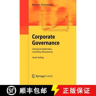 【3-4周达】Corporate Governance : Strategische Marktrisiken, Controlling, Überwachung (2. Aufl. 2012... [9783642280641]